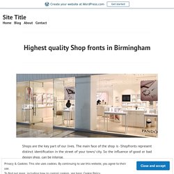 Highest quality Shop fronts in Birmingham – Site Title