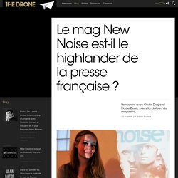 Le mag New Noise est-il le highlander de la presse française ?