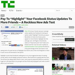 Pay To “Highlight” Your Facebook Status Updates To More Friends – A Reckless New Ads Test