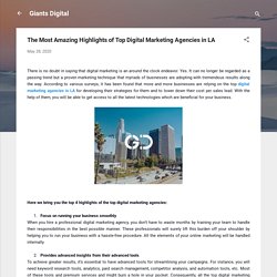 The Most Amazing Highlights of Top Digital Marketing Agencies in LA