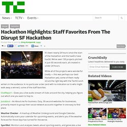 Hackathon Highlights: Staff Favorites From The Disrupt SF Hackathon
