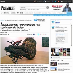 Indian Highway : Panorama de l'art contemporain indien