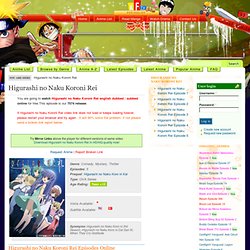 Watch Higurashi no Naku Koroni Rei Online