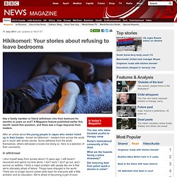 Hikikomori: Your stories about refusing to leave bedrooms