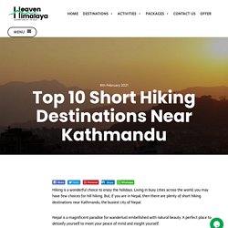 Top 10 Short Hiking Destinations Near Kathmandu