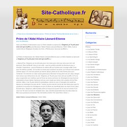 Prière de l’Abbé Hilaire Léonard-Etienne - Site-Catholique.fr
