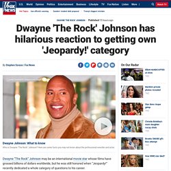 Dwayne 'The Rock' Johnson has hilarious reaction to getting own 'Jeopardy!' category