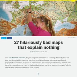 27 hilariously bad maps that explain nothing