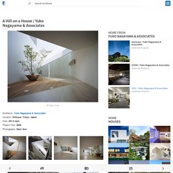 A Hill On A House / Yuko Nagayama & Associates