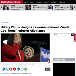 Hillary Clinton laughs as woman removes ‘under God’ from Pledge of Allegiance
