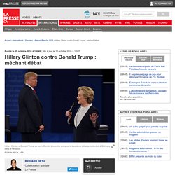 Hillary Clinton contre Donald Trump : méchant débat