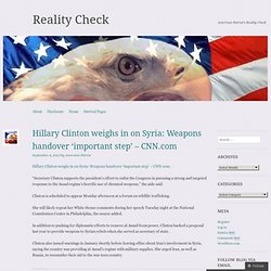 Hillary Clinton weighs in on Syria: Weapons handover ‘important step’ – CNN.com « Reality Check