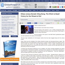 Hillary versus Donald: Ding Dong, The Witch Is Dead! Victory for the Wizard of Oz!