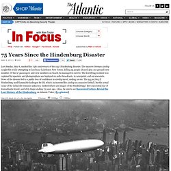 75 Years Since The Hindenburg Disaster - In Focus - The Atlantic - Nightly (Build 20120320043530)