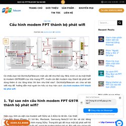 Cấu hình modem FPT thành bộ phát wifi