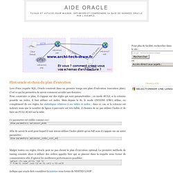 Hint oracle et choix du plan d'exécution - Aide Oracle