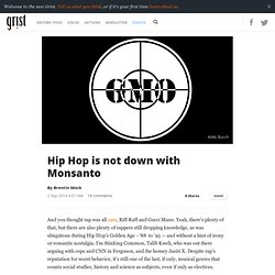 Hip Hop is not down with Monsanto