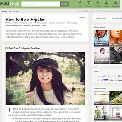 How to Be a Hipster: 22 steps (with pictures)