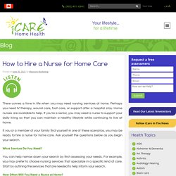 How to Hire a Nurse for Home Care (Questions to Ask)