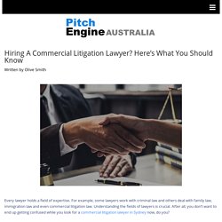 Hiring A Commercial Litigation Lawyer? Here’s What You Should Know
