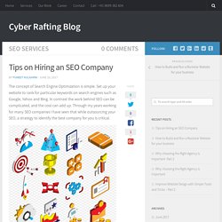 Tips on Hiring an SEO Company - Cyber Rafting Blog