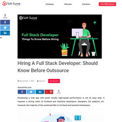 Hiring A Full Stack Developer: Everyone Should Know Before Outsource