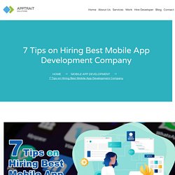 7 Tips on Hiring Best Mobile App Development Company