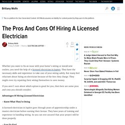 The Pros And Cons Of Hiring A Licensed Electrician