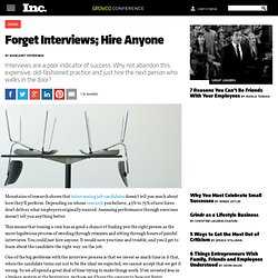 Hiring & Recruiting: Forget Interviews. Hire Anyone