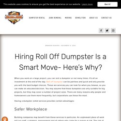 Hiring Roll Off Dumpster Is a Smart Move- Here’s Why?