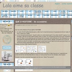 QUE D'HISTOIRE : les accessoires - Lala aime sa classe