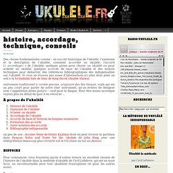 histoire, accordage, technique, conseils - UKULELE.FR - ukulélé club de France