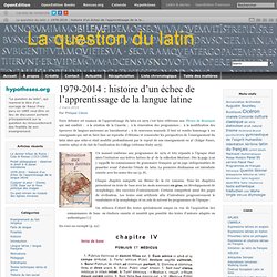 1979-2014 : histoire d’un échec de l’apprentissage de la langue latine