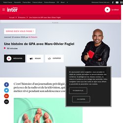 [Podcast] - Une histoire de GPA avec Marc-Olivier Fogiel