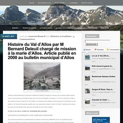 Histoire du Val d’Allos par M Bernard Deleuil chargé de mission à la marie d’Allos. Article publié en 2000 au bulletin municipal d’Allos