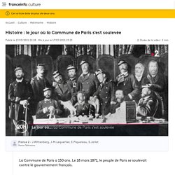 Histoire : le jour où la Commune de Paris s'est soulevée