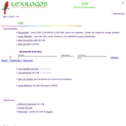 Plan de Lille, carte, histoire, documents en ligne LEXILOGOS