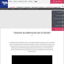 Histoire du Mémorial de la Shoah Mémorial de la Shoah