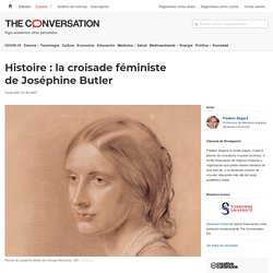 Histoire : la croisade féministe de Joséphine Butler