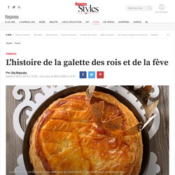 Histoire de la galette des rois et de la fève - L'Express Styles