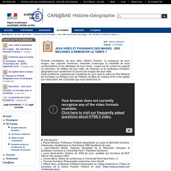 CAN@BAE Histoire-Géographie - Jeux vidéo et puissance des images : des machines à remonter le temps ?