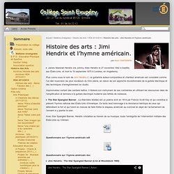 Histoire des arts : Jimi Hendrix et l'hymne américain. - Collège Antoine de Saint-Exupéry