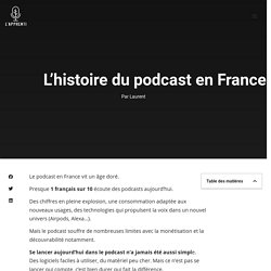 Ecouter les 3 premières minutes du podcats sur l'histoire du Podcast en France