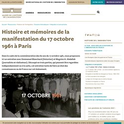 Histoire et mémoires de la manifestation du 17 octobre 1961 à Paris