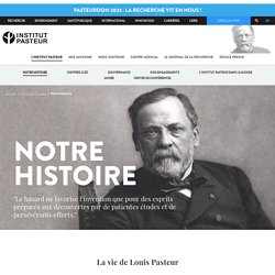 Histoire de Louis Pasteur et de l'Institut Pasteur