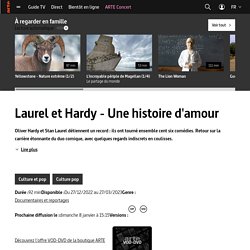 Laurel et Hardy - Une histoire d'amour - Regarder le documentaire complet