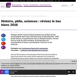 Histoire, philo, sciences : révisez le bac blanc 2016
