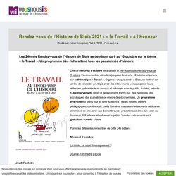du 6 au 10 octobre: Rendez-vous de l’Histoire de Blois 2021 : « le Travail » à l’honneur