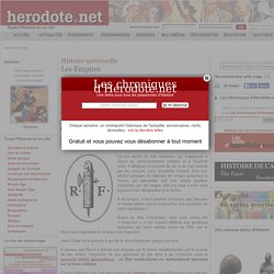 Histoire universelle - Les Empires - Herodote.net