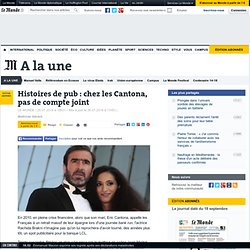 Histoires de pub : chez les Cantona, pas de compte joint